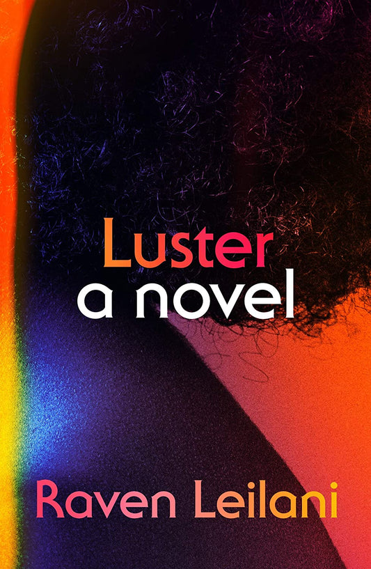 Luster // A Novel