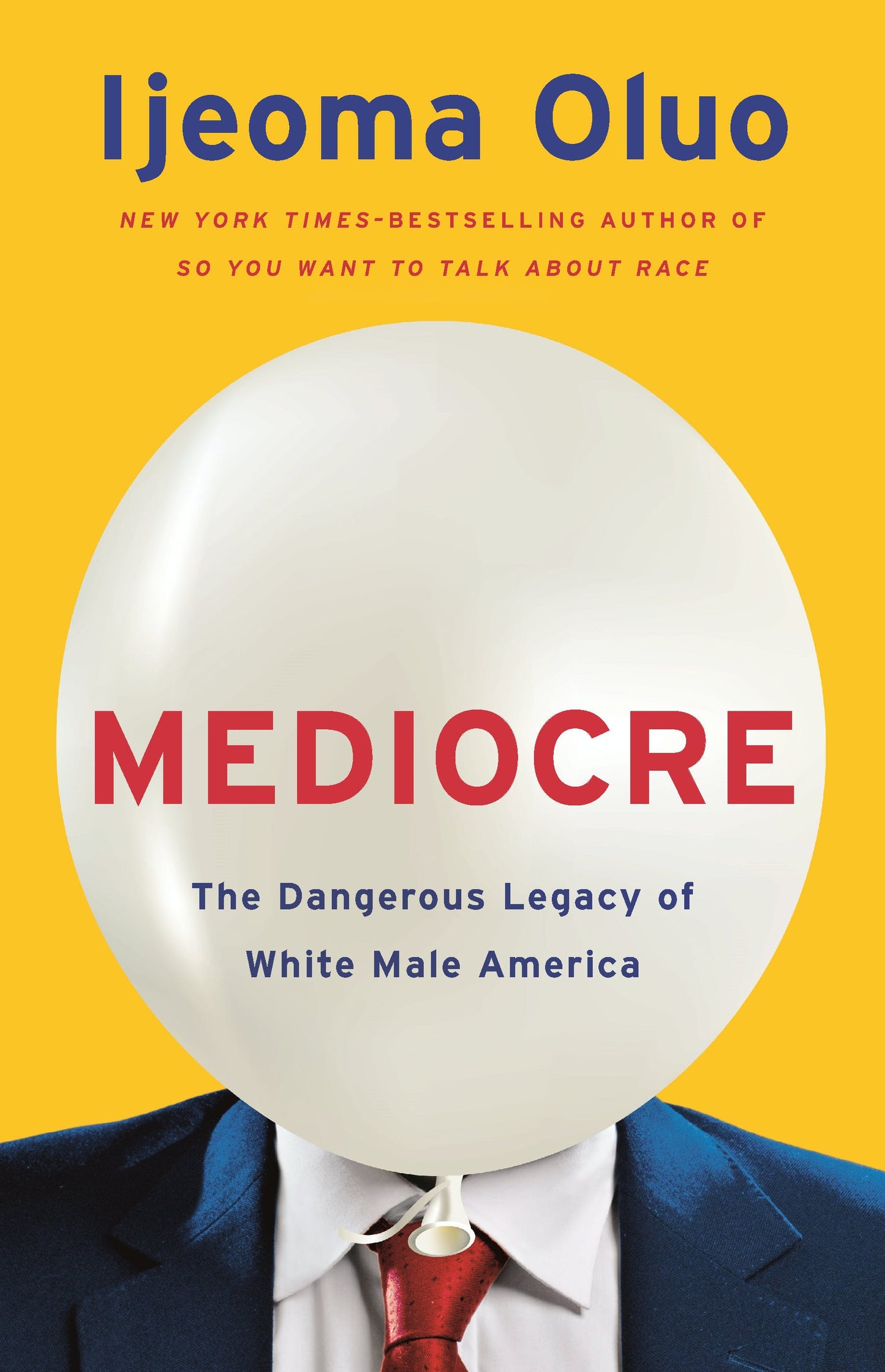 Mediocre // The Dangerous Legacy of White Male America