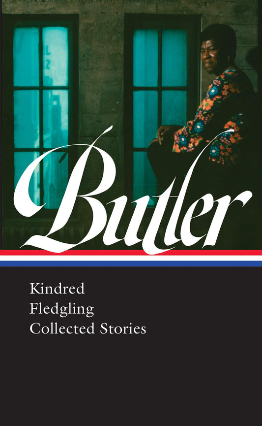 Kindred, Fledgling, Collected Stories // Octavia E. Butler