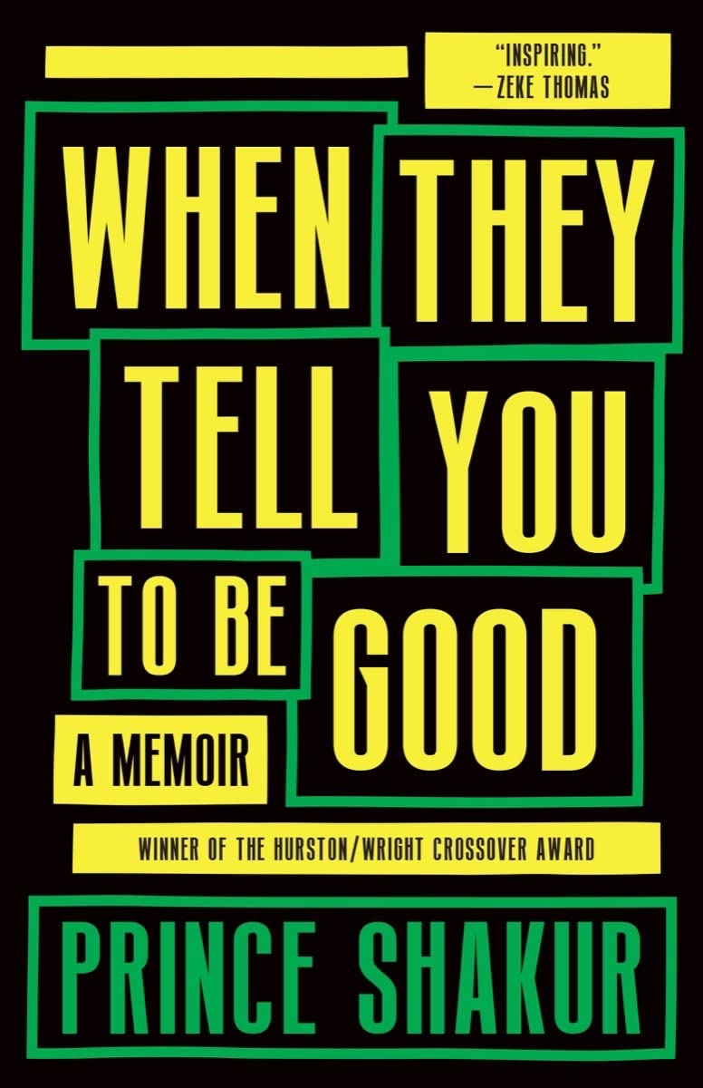 When They Tell You to Be Good // A Memoir