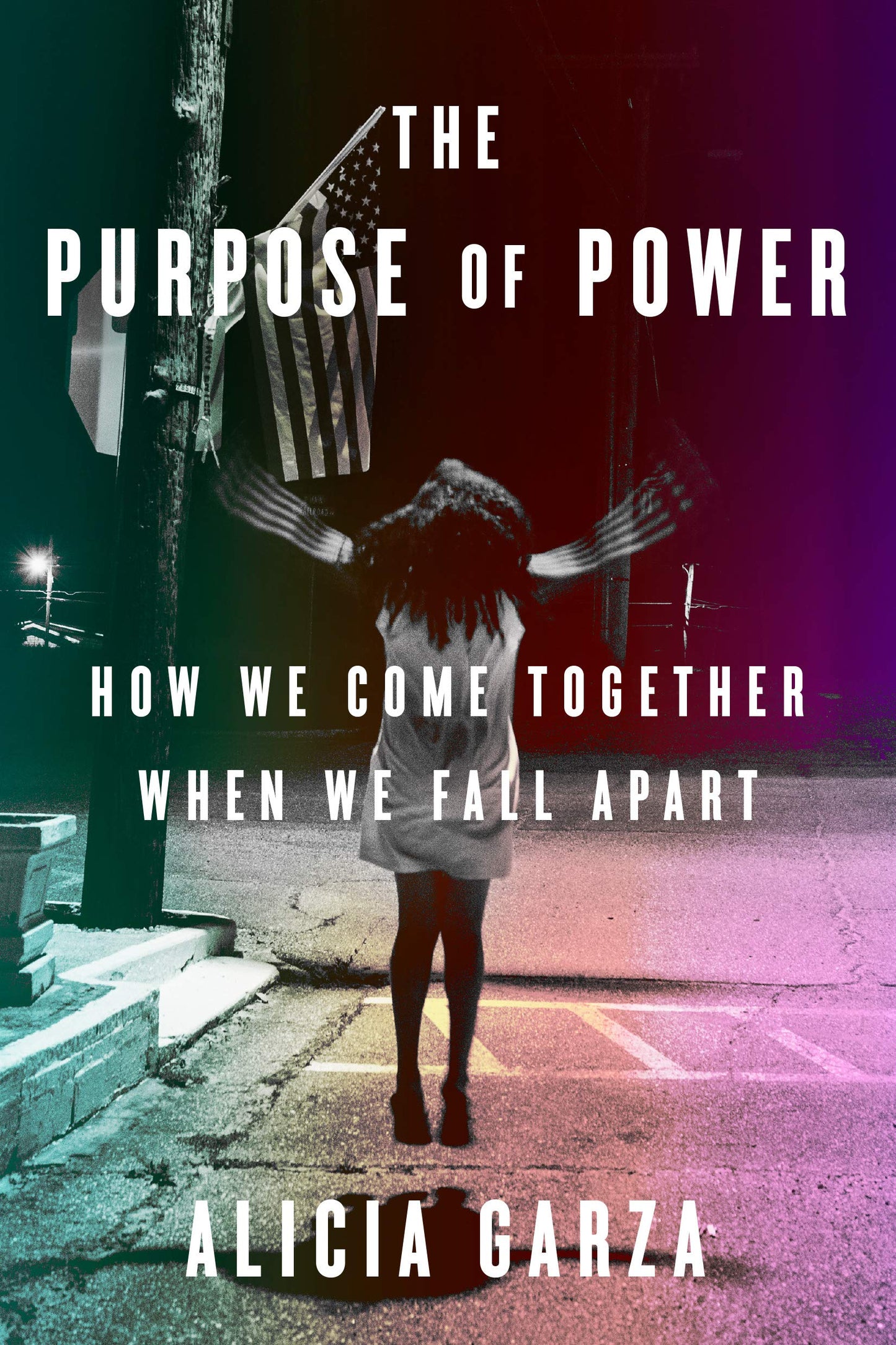 The Purpose of Power // How We Come Together When We Fall Apart
