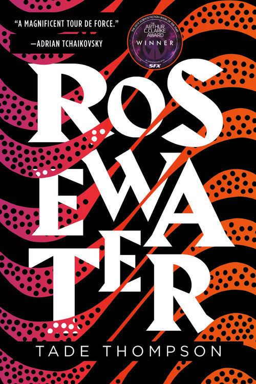 Rosewater // (Wormwood Trilogy #1)