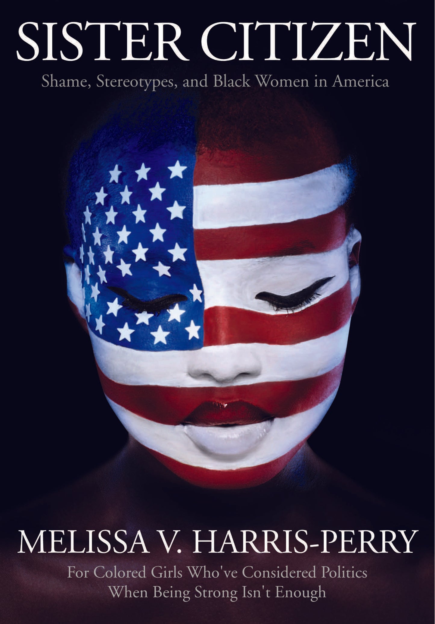 Sister Citizen // Shame, Stereotypes, & Black Women in America