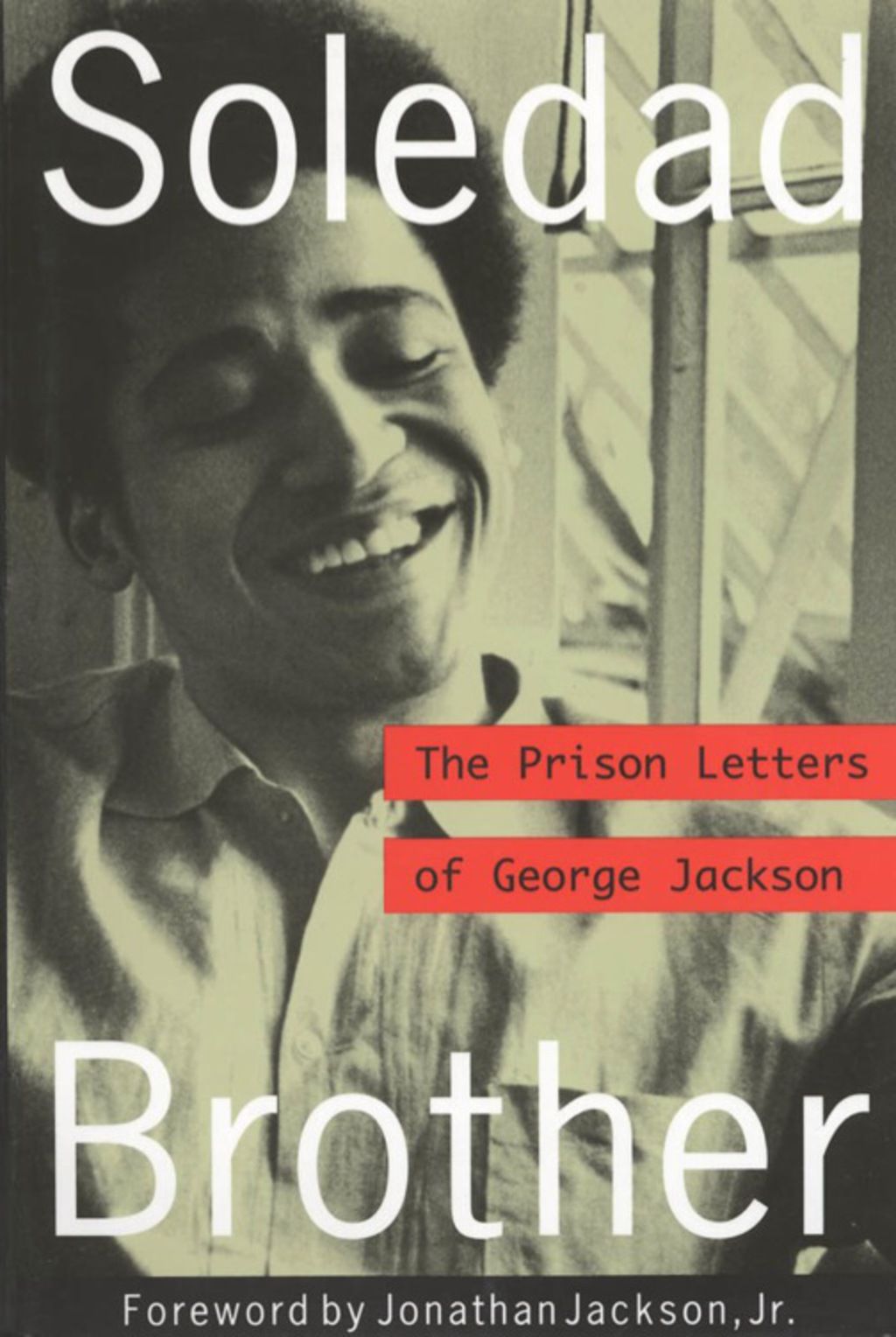 Soledad Brother // The Prison Letters of George Jackson
