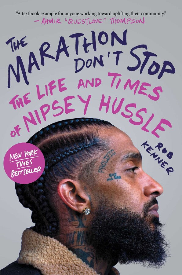 The Marathon Don't Stop // The Life and Times of Nipsey Hussle
