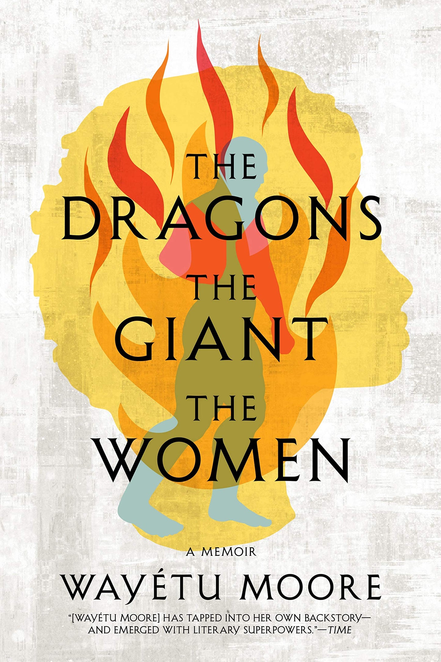 The Dragons, the Giant, the Women // A Memoir