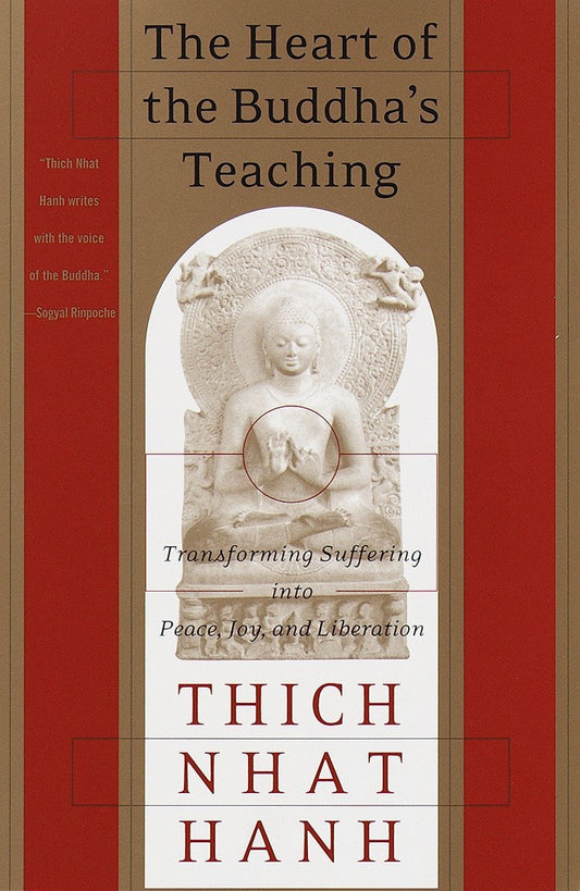 The Heart of the Buddha's Teaching // Transforming Suffering into Peace, Joy, and Liberation