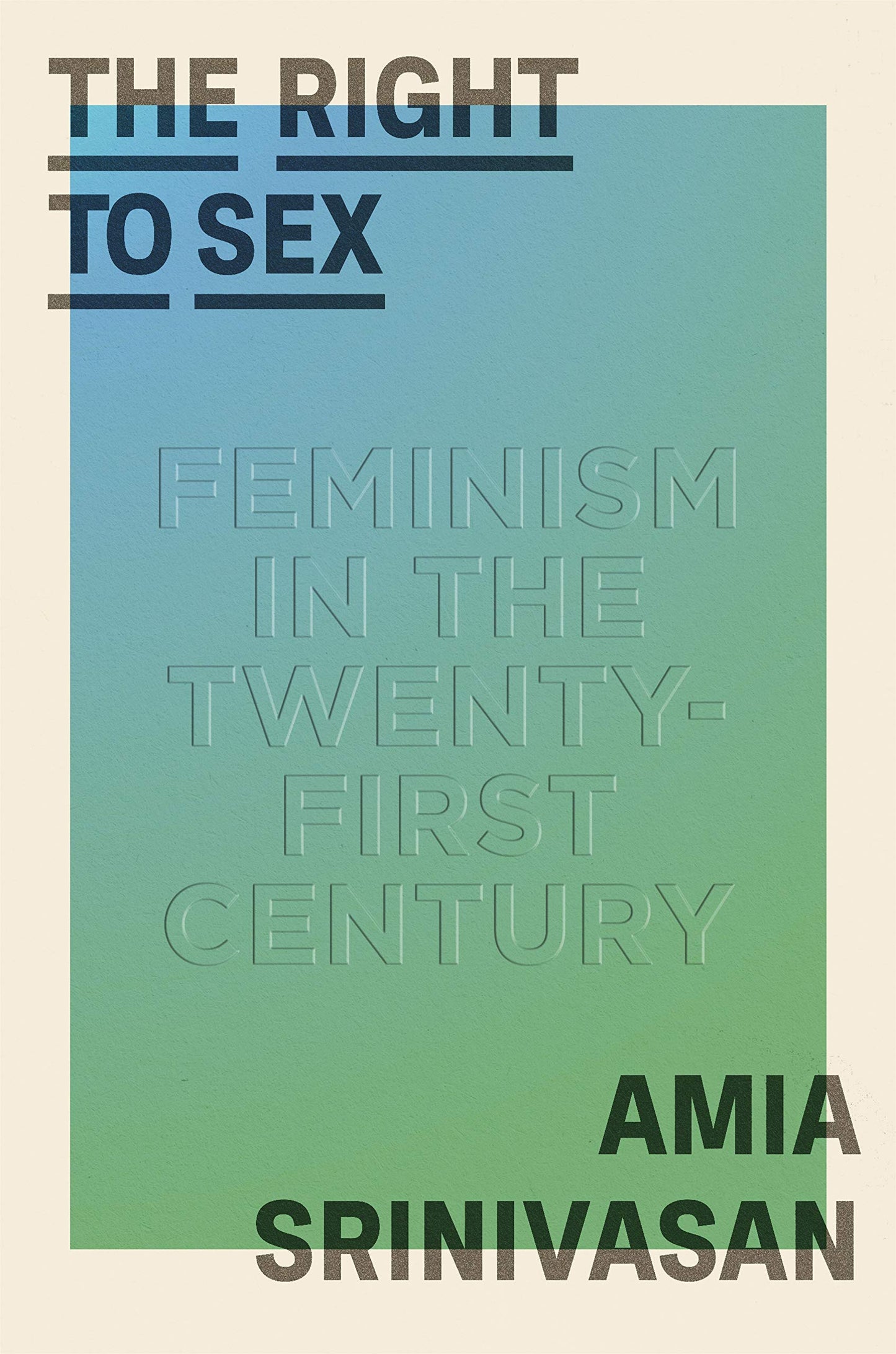 The Right to Sex // Feminism in the Twenty-First Century