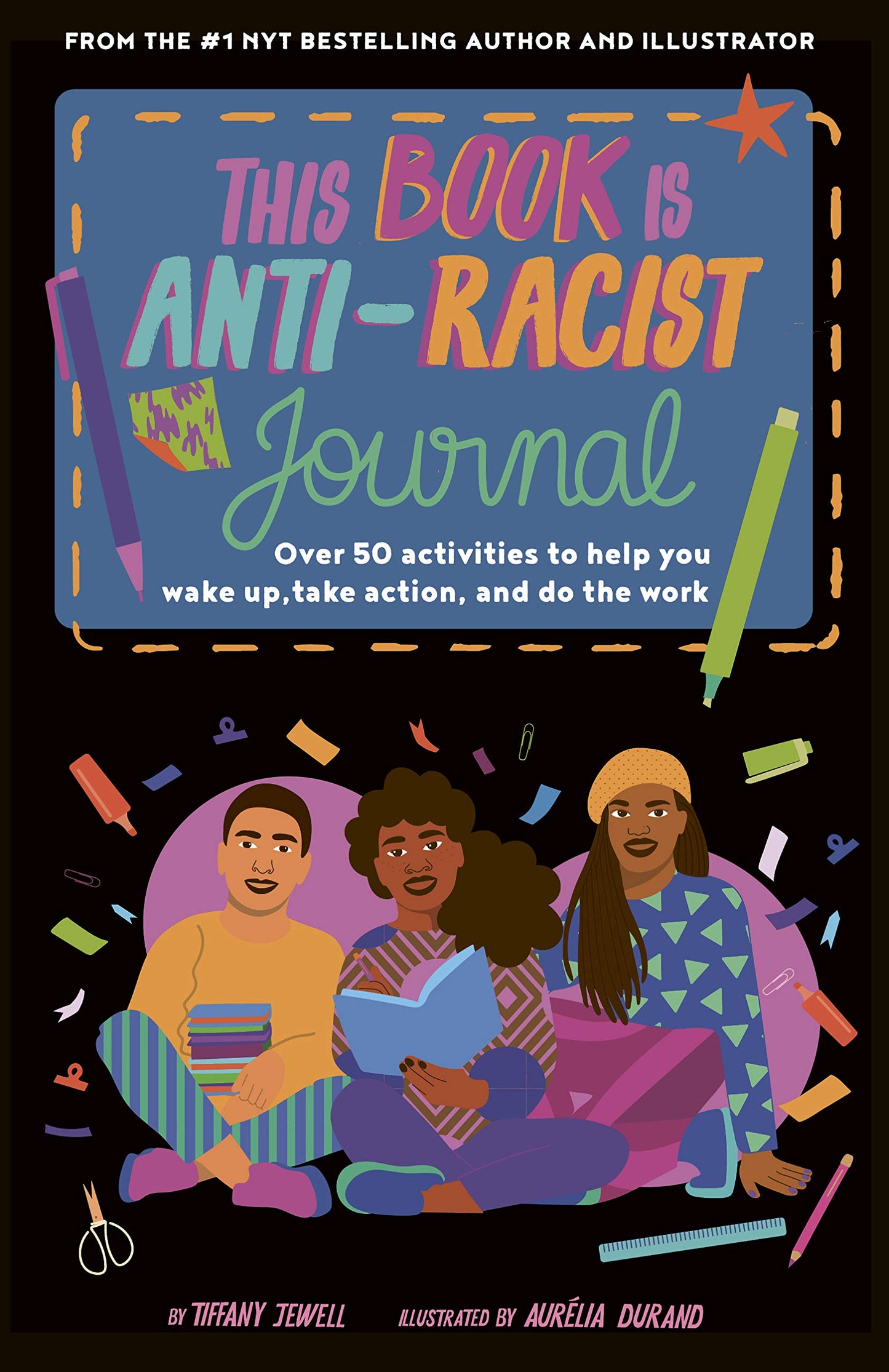 This Book Is Anti-Racist Journal: Over 50 Activities to Help You