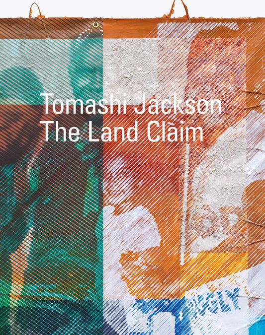 Tomashi Jackson // The Land Claim