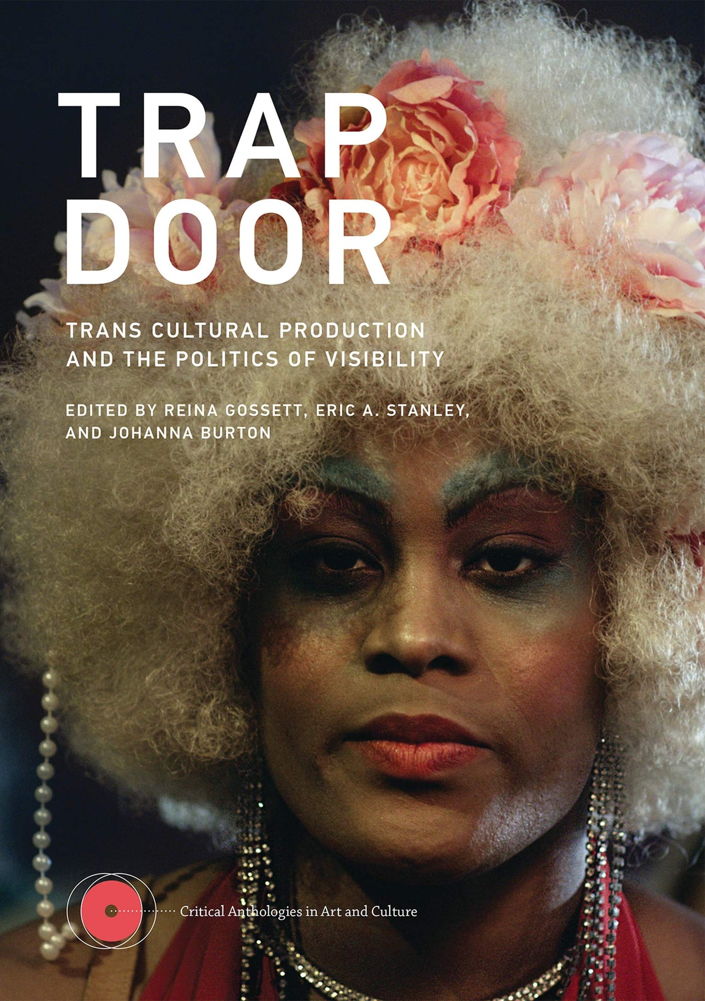 Trap Door // Trans Cultural Production and the Politics of Visibility