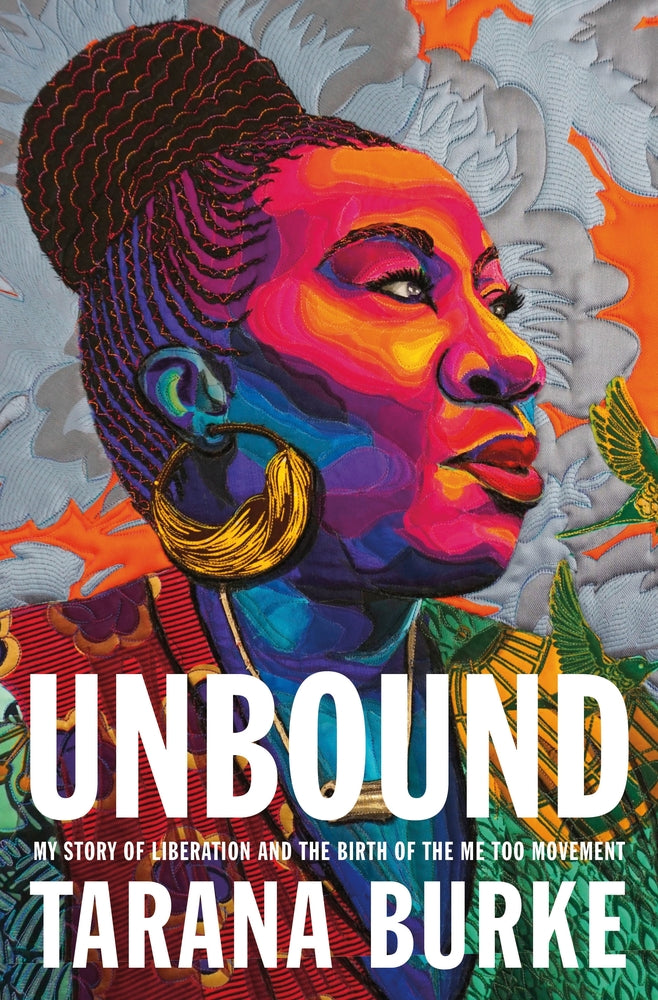 Unbound // My Story of Liberation & the Birth of the Me Too Movement