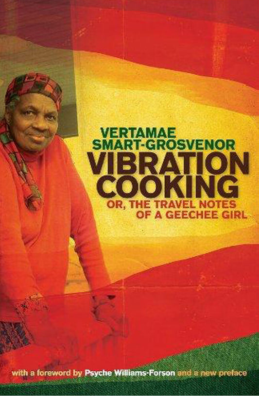 Vibration Cooking // or, The Travel Notes of a Geechee Girl