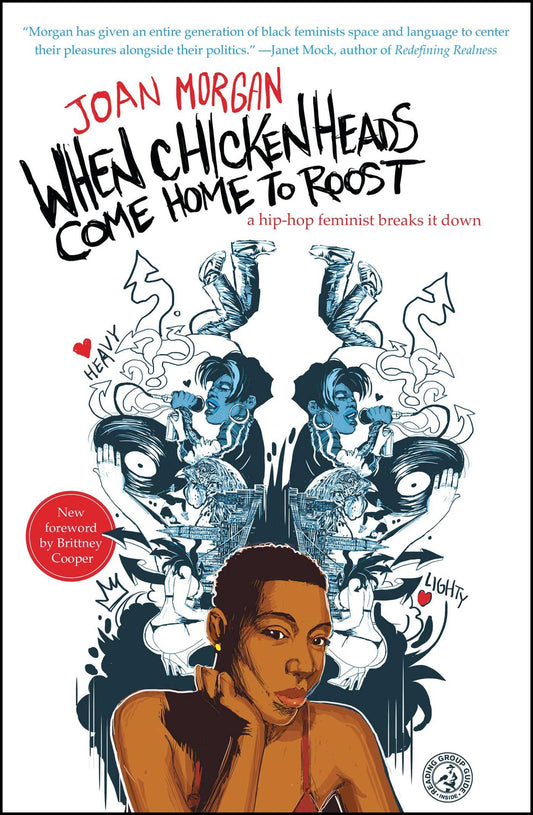 When Chickenheads Come Home to Roost // A Hip-Hop Feminist Breaks It Down