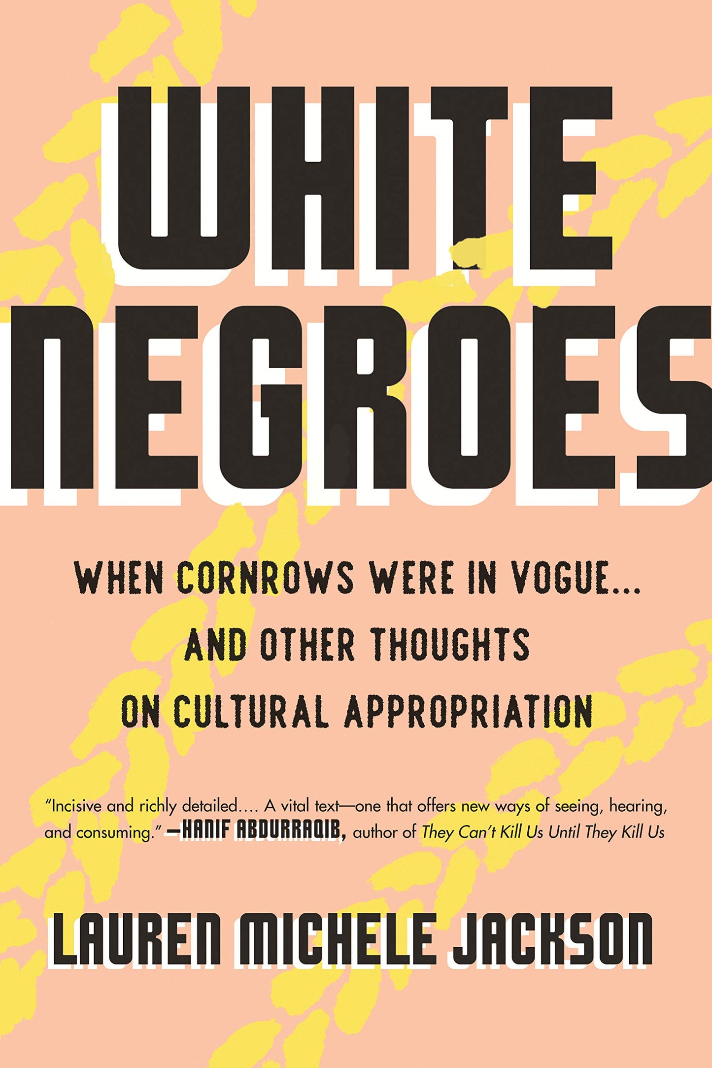 White Negroes // When Cornrows Were in Vogue ... and Other Thoughts on Cultural Appropriation